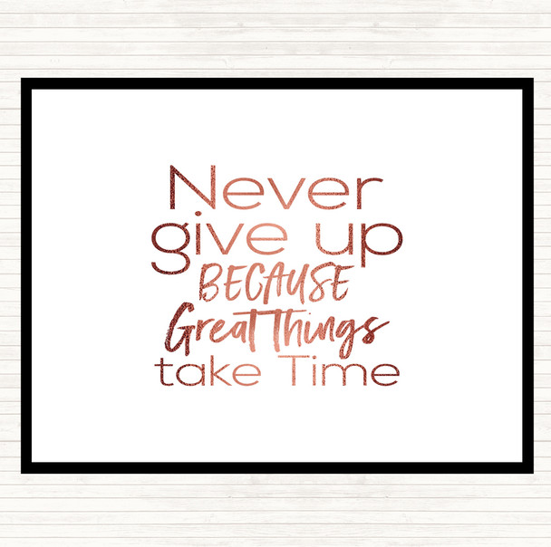 Rose Gold Great Things Take Time Quote Dinner Table Placemat
