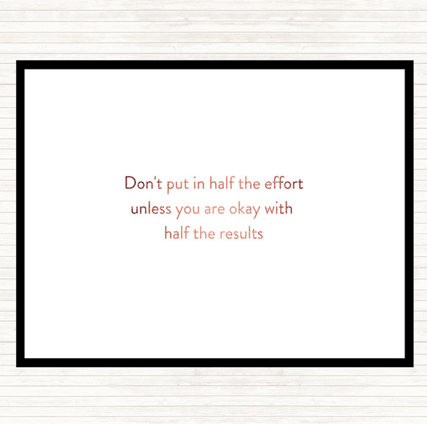 Rose Gold Half The Effort Quote Mouse Mat Pad