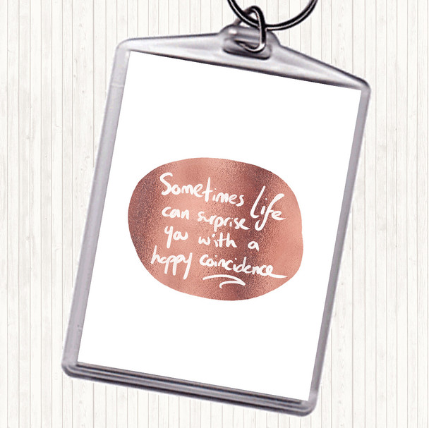 Rose Gold Happy Coincidence Quote Bag Tag Keychain Keyring