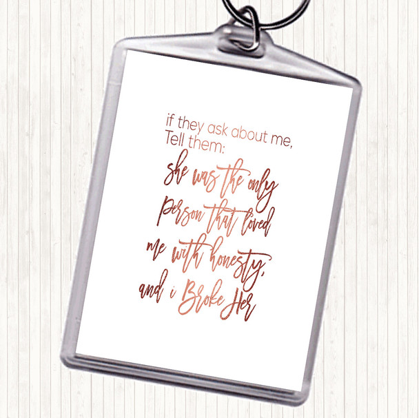 Rose Gold Ask About Me Quote Bag Tag Keychain Keyring