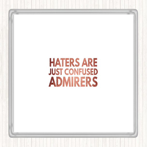 Rose Gold Haters Are Confused Admirers Quote Drinks Mat Coaster