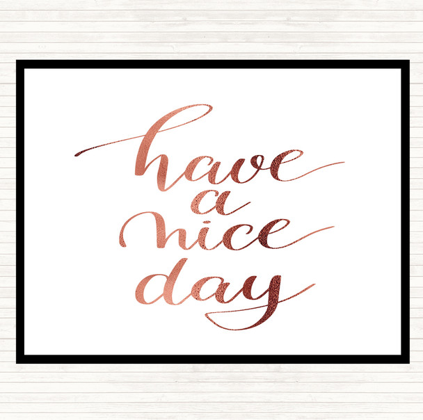 Rose Gold Have A Nice Day Quote Mouse Mat Pad