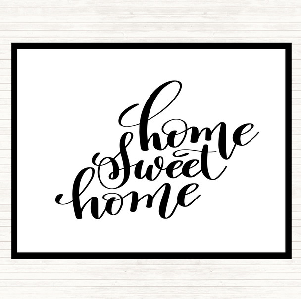 White Black Home Sweet Swirl Quote Dinner Table Placemat