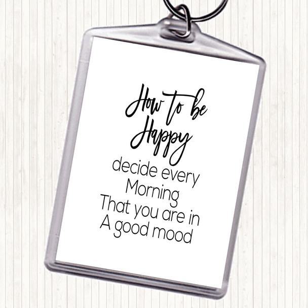 White Black How To Be Happy Quote Bag Tag Keychain Keyring