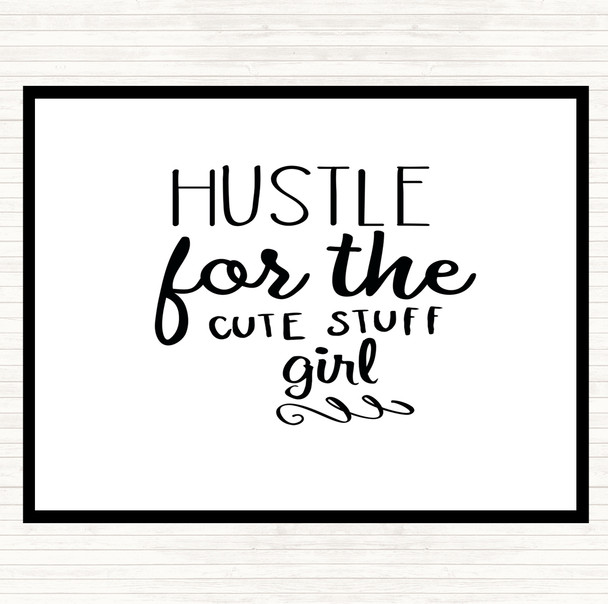 White Black Hustle For The Cute Stuff Girl Quote Mouse Mat Pad