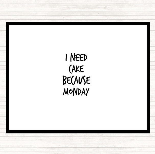 White Black I Need Cake Quote Mouse Mat Pad