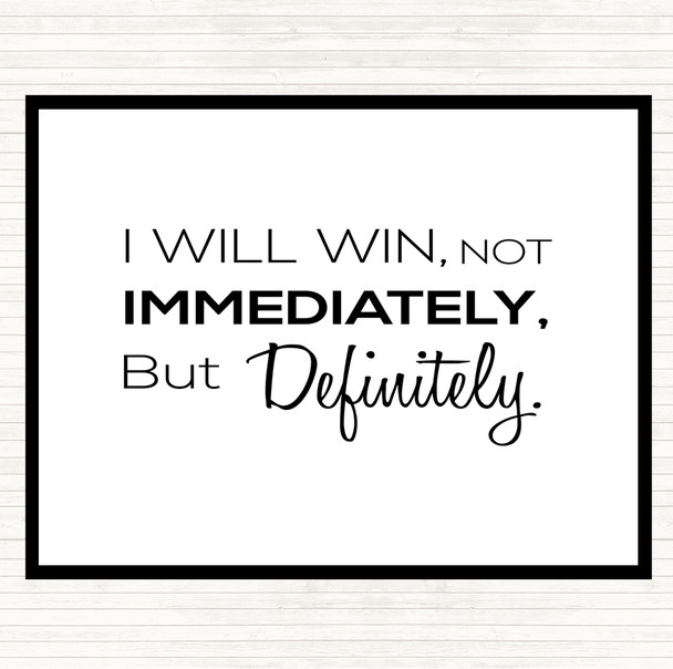 White Black I Will Win Quote Mouse Mat Pad