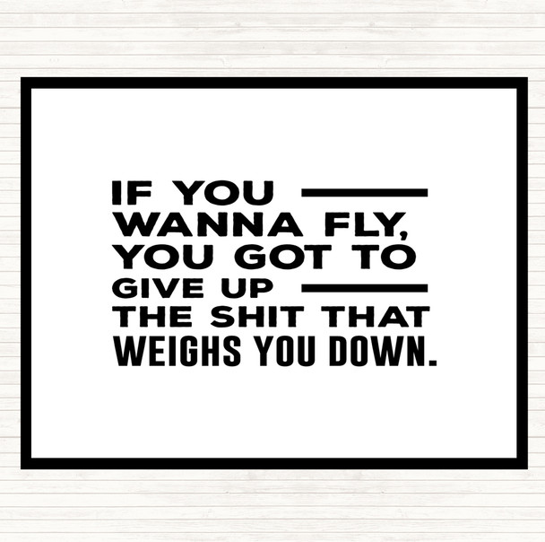 White Black If You Wanna Fly Quote Mouse Mat Pad