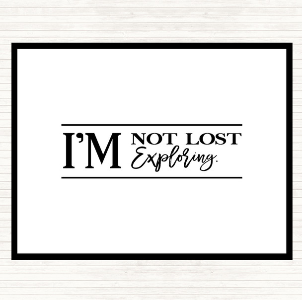 White Black I'm Not Lost I'm Exploring Quote Mouse Mat Pad
