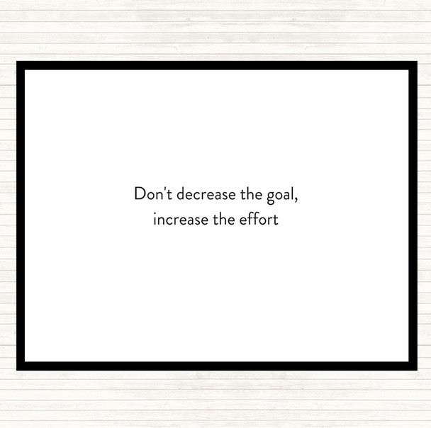 White Black Increase The Effort Quote Mouse Mat Pad