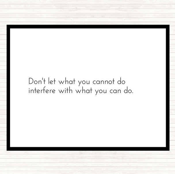 White Black Interfere With What You Can Do Quote Mouse Mat Pad