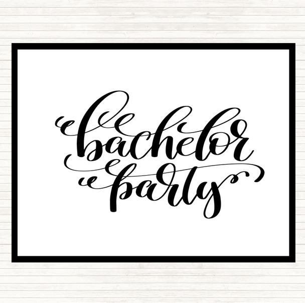 White Black Bachelor P[Arty Quote Dinner Table Placemat