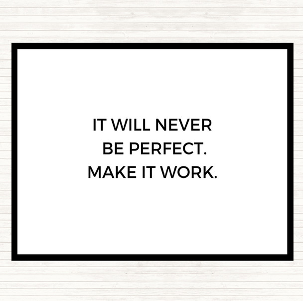 White Black It Will Never Be Perfect Quote Mouse Mat Pad