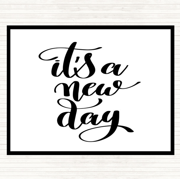 White Black Its A New Day Quote Dinner Table Placemat