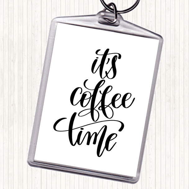 White Black Its Coffee Time Quote Bag Tag Keychain Keyring