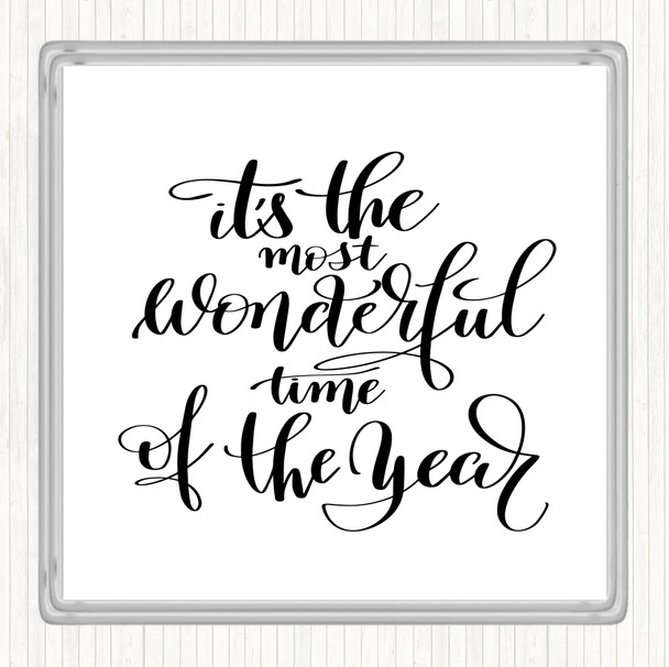 White Black Its The Most Wonderful Time Of Year Quote Drinks Mat Coaster