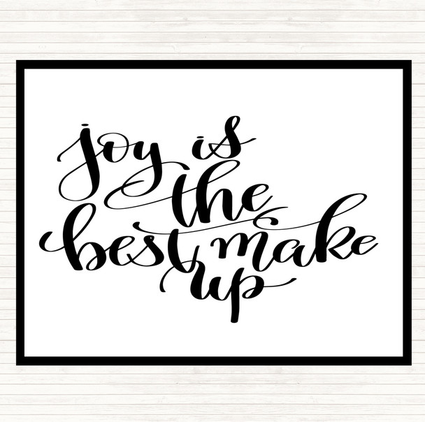 White Black Joy Best Make Up Quote Mouse Mat Pad