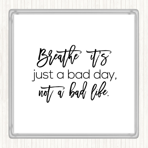 White Black Bad Day Quote Drinks Mat Coaster