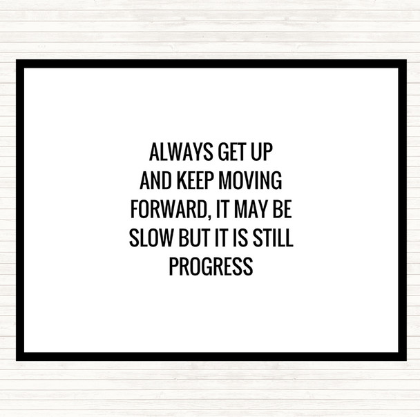 White Black Keep Moving Forward Quote Mouse Mat Pad