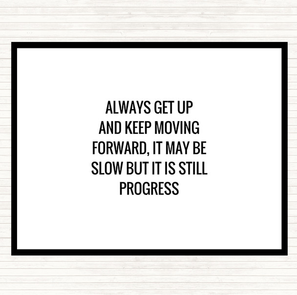 White Black Keep Moving Forward Quote Dinner Table Placemat