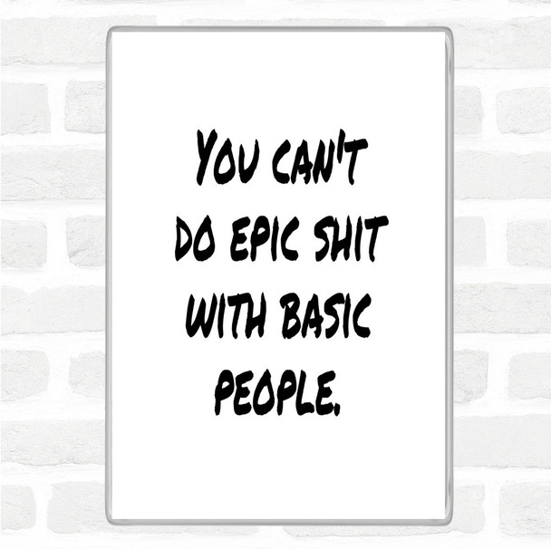 White Black Basic People Quote Jumbo Fridge Magnet