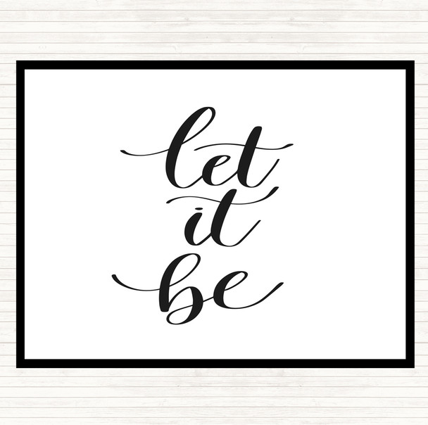 White Black Let It Be Swirl Quote Mouse Mat Pad