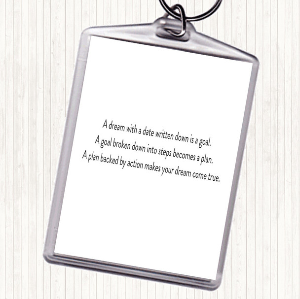 White Black A Plan Backed By Action Makes Dreams Come True Quote Bag Tag Keychain Keyring