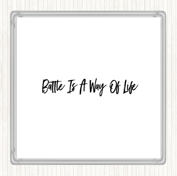 White Black Battle Is A Way Of Life Quote Drinks Mat Coaster