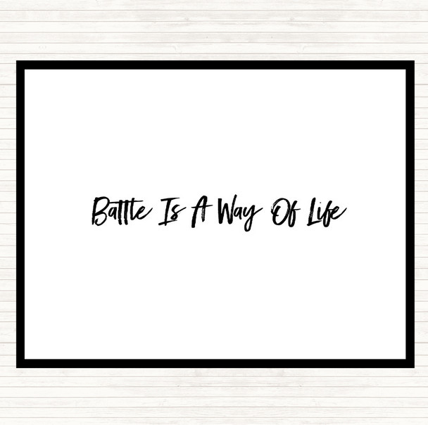 White Black Battle Is A Way Of Life Quote Mouse Mat Pad