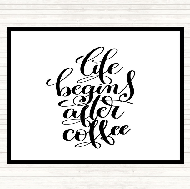 White Black Life Begins After Coffee Quote Mouse Mat Pad