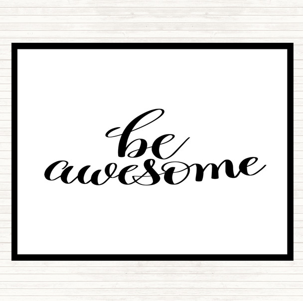 White Black Be Awesome Swirl Quote Mouse Mat Pad