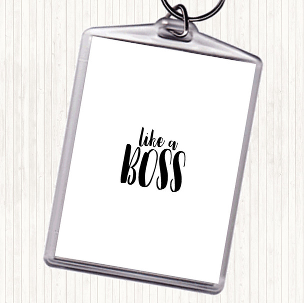 White Black Like A Boss Quote Bag Tag Keychain Keyring