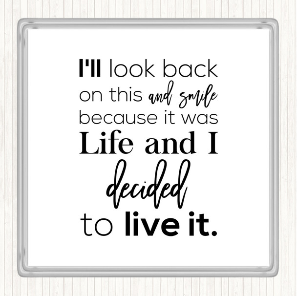 White Black Look Back And Smile Quote Drinks Mat Coaster