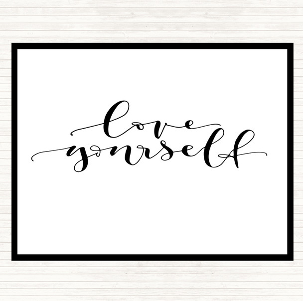 White Black Love Yourself Love Quote Dinner Table Placemat
