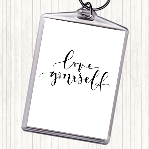 White Black Love Yourself Love Quote Bag Tag Keychain Keyring