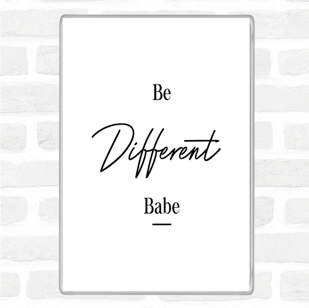 White Black Be Different Quote Jumbo Fridge Magnet