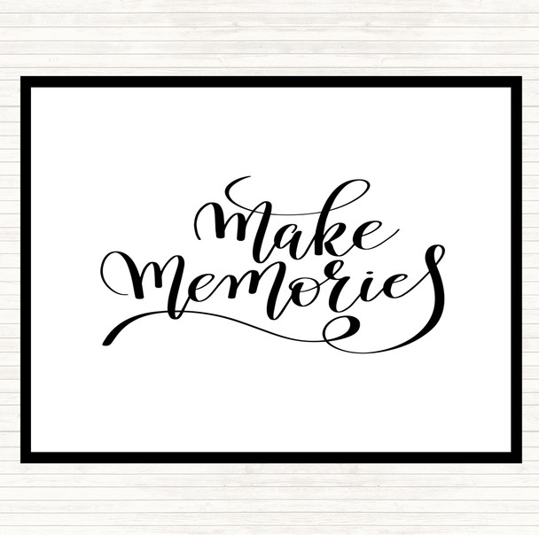 White Black Make Memories Quote Mouse Mat Pad