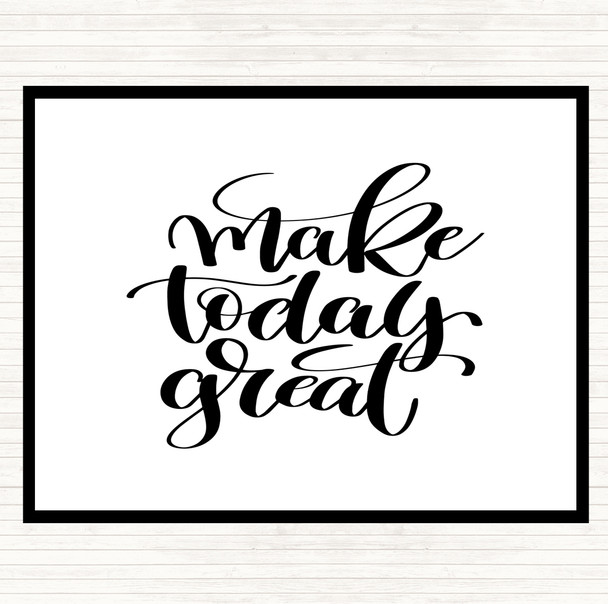 White Black Make Today Great Quote Mouse Mat Pad