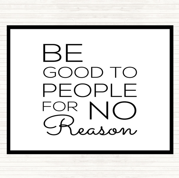 White Black Be Good Quote Mouse Mat Pad