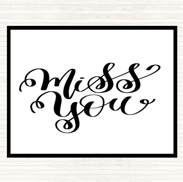 White Black Miss You Quote Mouse Mat Pad