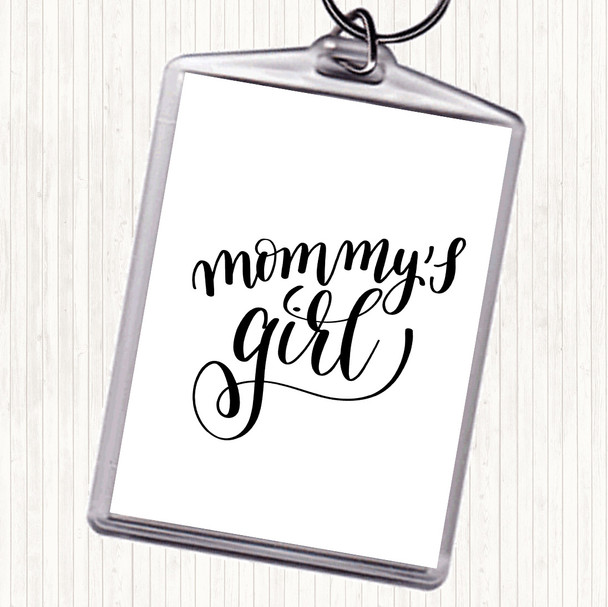 White Black Mommy's Girl Quote Bag Tag Keychain Keyring