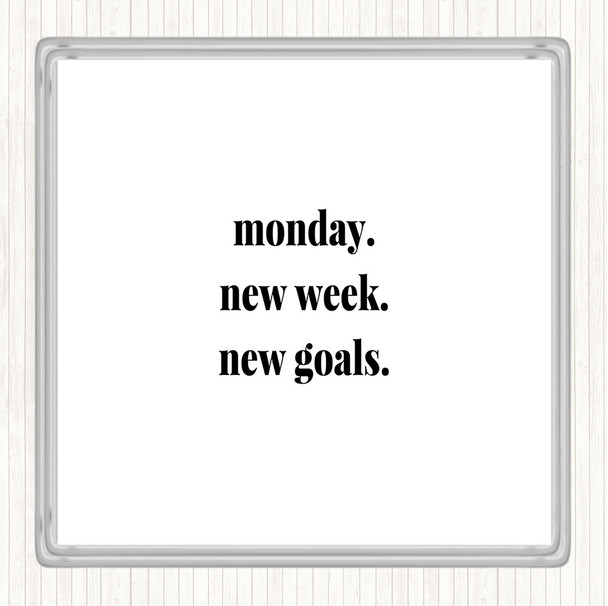 White Black Monday New Week New Goals Quote Drinks Mat Coaster