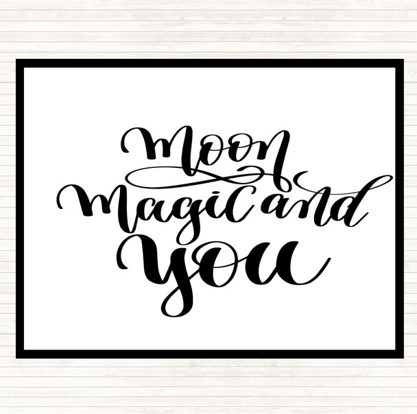 White Black Moon Magic You Quote Dinner Table Placemat