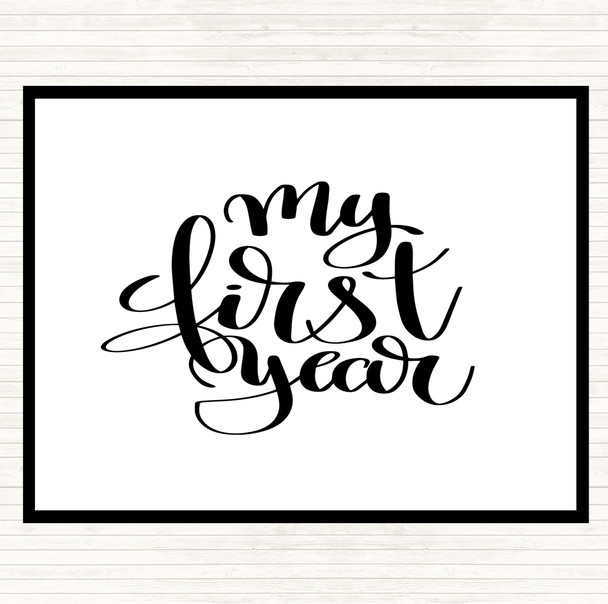 White Black My First Year Quote Mouse Mat Pad