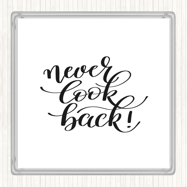 White Black Never Look Back Quote Drinks Mat Coaster