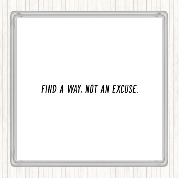 White Black Not An Excuse Quote Drinks Mat Coaster