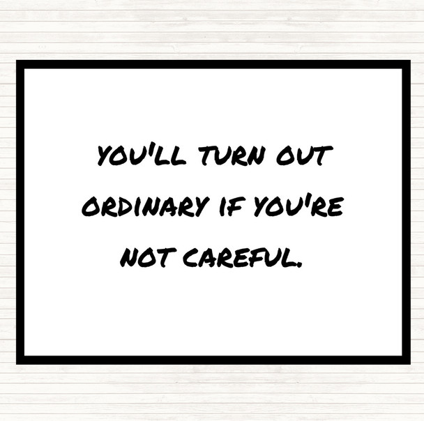 White Black Not Careful Quote Dinner Table Placemat