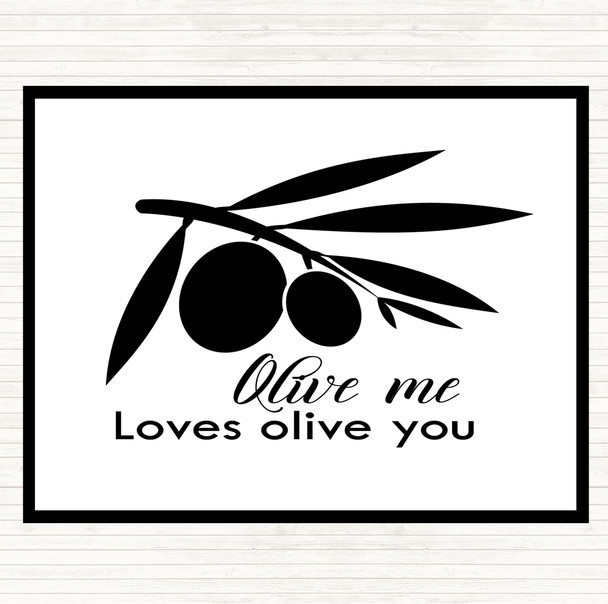 White Black Olive Me Loves Olive You Quote Dinner Table Placemat