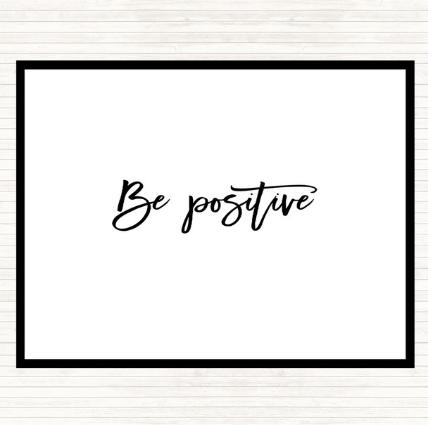 White Black Be Positive Quote Mouse Mat Pad