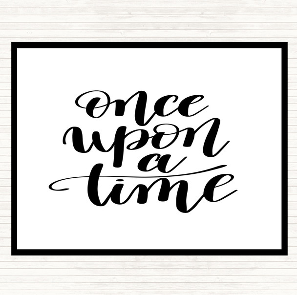 White Black Once Upon A Time Quote Mouse Mat Pad